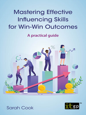 cover image of Mastering Effective Influencing Skills for Win-Win Outcomes